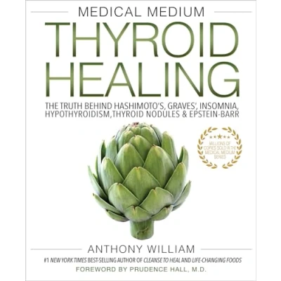 Abbildung von Medical Medium Thyroid Healing: The Truth Behind Hashimoto&#039;s, Graves&#039;, Insomnia, Hypothyroidism, Nodules &amp; Epstein Barr