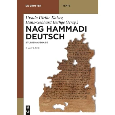 Abbildung von Nag Hammadi Deutsch: Studienausgabe. Nhc IXiii, Codex Berolinensis 1 Und 4, Tchacos 3 4 (De Gruyter Texte)