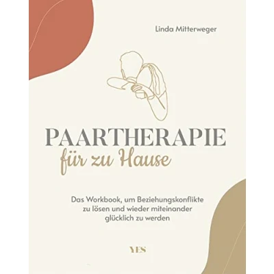 Abbildung von Paartherapie für zu Hause: Das Workbook, um Beziehungskonflikte lösen und wieder miteinander glücklich werden