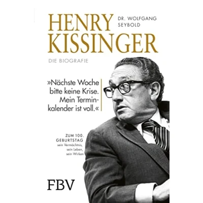 Abbildung von Henry Kissinger Die Biografie: Zum 100. Geburtstag sein Leben, Wirken, Vermächtnis
