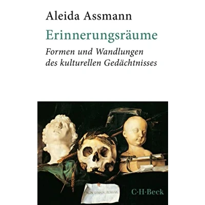 Abbildung von Erinnerungsräume: Formen und Wandlungen des kulturellen Gedächtnisses