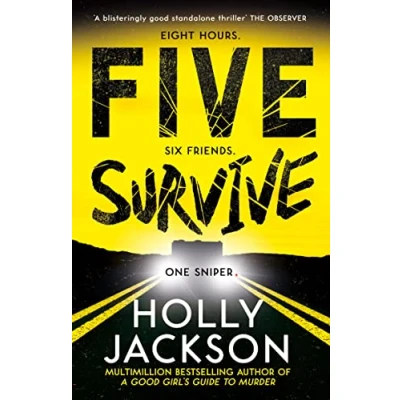 Abbildung von Five Survive: An INSTANT NUMBER 1 NYT BESTSELLER AND SUNDAY TIMES BESTSELLER! explosive new crime thriller for summer from the award winning author of A Good Girls Guide to Murder.