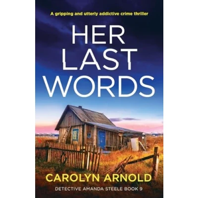 Abbildung von Her Last Words: A gripping and utterly addictive crime thriller (Detective Amanda Steele, Band 9)