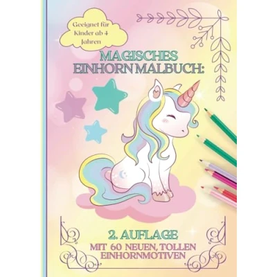 Abbildung von Verzauberndes Einhorn Malbuch: 60 kreative Einhörner Motive zum Ausmalen, Entspannen und Entdecken für Kinder ab 4 Jahren Ausmalbuch mit ... A4 Format (Ausmalspaß Mädchen)