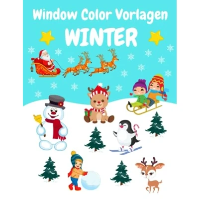 Abbildung von Window Color Vorlagen Winter: über 60 liebevoll gestaltete und abwechslungsreiche Wintermotive für Mädchen Jungen Fensterbilder Kreidemarker ... Fensterdeko Motive wiederverwendbare