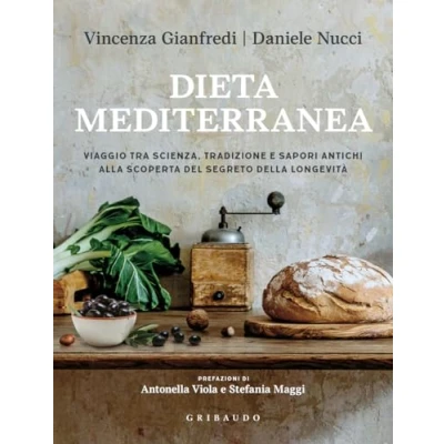 Abbildung von Dieta mediterranea. Viaggio tra scienza, tradizione e sapori antichi alla scoperta del segreto della longevità (Sapori fantasia)