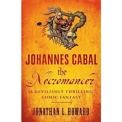 Abbildung von Johannes Cabal the Necromancer: A devilishly thrilling comic fantasy