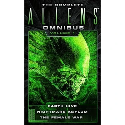 Abbildung von The Complete Aliens Omnibus.Vol.1: Earth Hive, Nightmare Asylum, Female War
