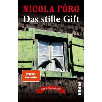 Abbildung von Das stille Gift (Alpen Krimis, Bd. 7): Ein Alpen Krimi Krimis: Irmi Mangold und Kathi Reindl ermitteln, Band 7)