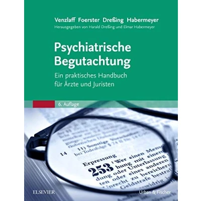 Abbildung von Psychiatrische Begutachtung: Ein praktisches Handbuch für Ärzte und Juristen