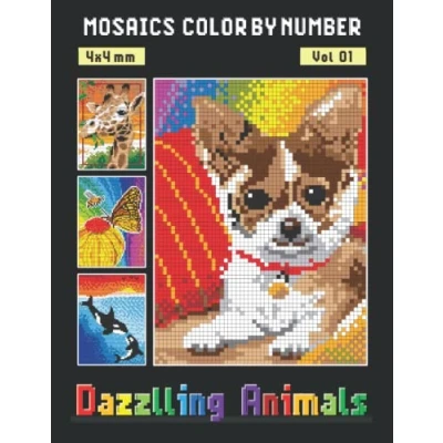 Abbildung von Mosaics Color By NUMBER: Vol 01: Dazzling Animals Squares Coloring Book for Adults Relaxation and Stress Relief (Mystery Number, Band 1)