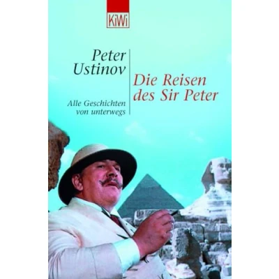 Abbildung von Die Reisen des Sir Peter: Alle Geschichten von unterwegs
