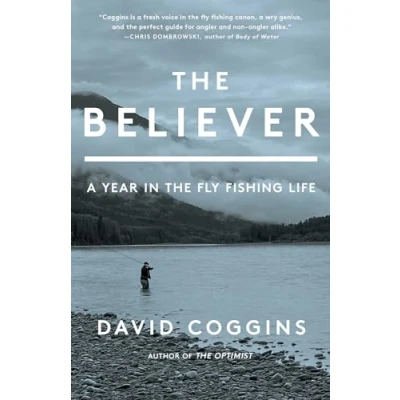 Abbildung von the Believer: A Year in Fly Fishing Life