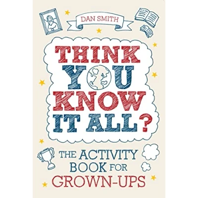 Abbildung von Think You Know it All?: The Activity Book for Grown Ups (Know All Quiz Books)