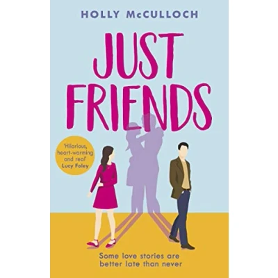 Abbildung von Just Friends: A hilarious and heart warming friends to lovers romcom for summer 2022