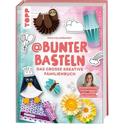 Abbildung von @bunterbasteln Das große kreative Familienbuch: Die schönsten Ideen für eine kunterbunte Bastelzeit mit der ganzen Familie