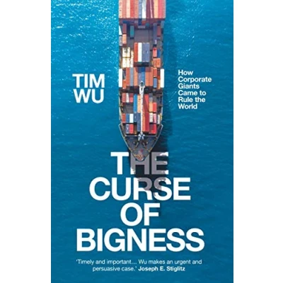 Abbildung von the Curse of Bigness: How Corporate Giants Came to Rule World