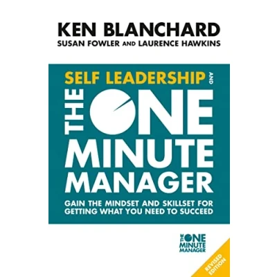 Abbildung von Self Leadership and the One Minute Manager: Gain mindset skillset for getting what you need to succeed