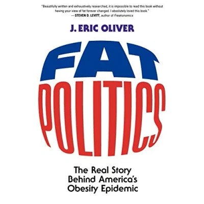 Abbildung von Fat Politics: The Real Story behind America&#039;s Obesity Epidemic