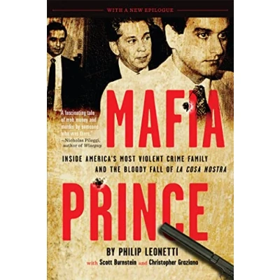Abbildung von Mafia Prince: Inside America&#039;s Most Violent Crime Family and the Bloody Fall of La Cosa Nostra