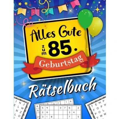 Abbildung von Alles Gute zum 85. Geburtstag Rätselbuch: Feierlicher Rätsel Mix inkl. Wortsuchrätsel, Sudoku, Kreuzworträtsel und vielem mehr (85 Geschenk)