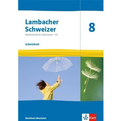 Abbildung von Lambacher Schweizer Mathematik 8 G9. Ausgabe Nordrhein Westfalen: Arbeitsheft mit Lösungen Klasse (Lambacher für Westfalen ab 2019)