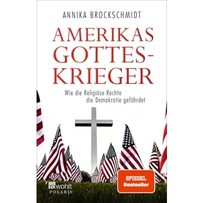 Abbildung von Amerikas Gotteskrieger: Wie die Religiöse Rechte Demokratie gefährdet