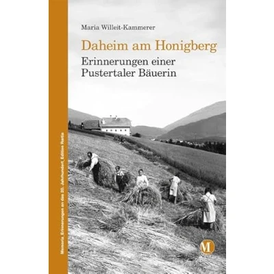 Abbildung von Daheim am Honigberg. Erinnerungen einer Pustertaler Bäuerin