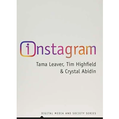 Abbildung von Instagram: Visual Social Media Cultures (Digital and Society)
