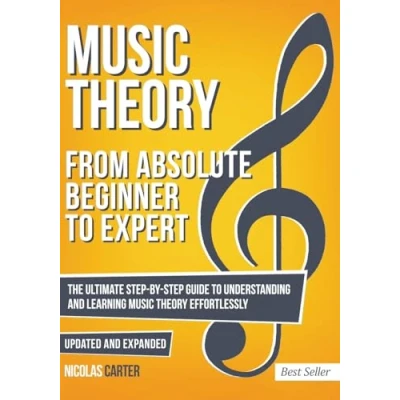 Abbildung von Music Theory: From Beginner to Expert The Ultimate Step By Guide Understanding and Learning Theory Effortlessly (Essential Tools for Musicians, Band 1)