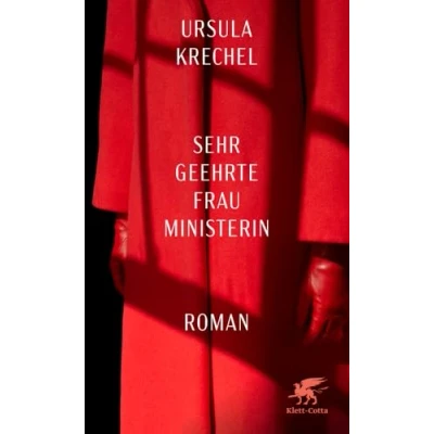 Abbildung von Sehr geehrte Frau Ministerin: Roman