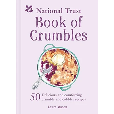 Abbildung von The National Trust Book of Crumbles: 50 Delicious and comforting crumble cobbler recipes