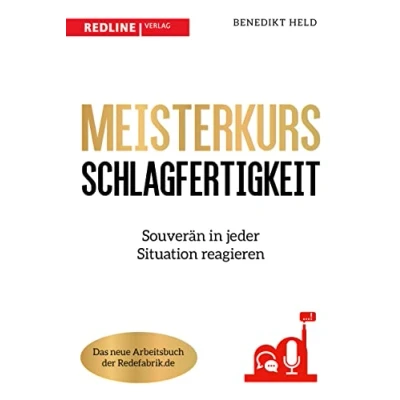 Abbildung von Meisterkurs Schlagfertigkeit: Souverän in jeder Situation reagieren
