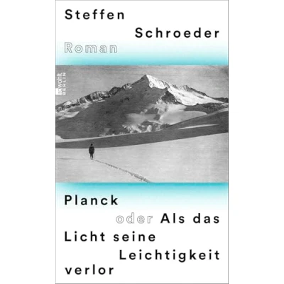 Abbildung von Planck oder Als das Licht seine Leichtigkeit verlor