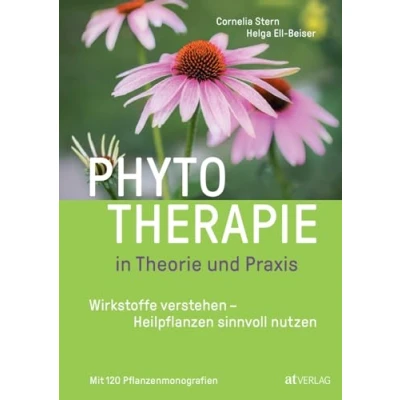 Abbildung von Phytotherapie in Theorie und Praxis: das große Buch zur Pflanzenheilkunde neue Lehr Nachschlagewerk: Heilen mit Johanniskraut, Schafgarbe Spitzwegerich