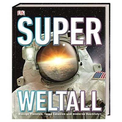 Abbildung von Super Weltall: Riesige Planeten, ferne Galaxien und moderne Raumfahrt