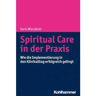 Abbildung von Spiritual Care in der Praxis: Wie die Implementierung den Klinikalltag erfolgreich gelingt