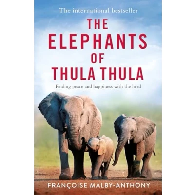 Abbildung von the Elephants of Thula Thula: Finding peace and happiness with herd