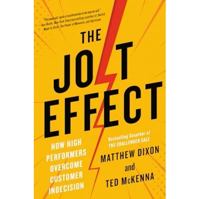 Abbildung von The JOLT Effect: How High Performers Overcome Customer Indecision