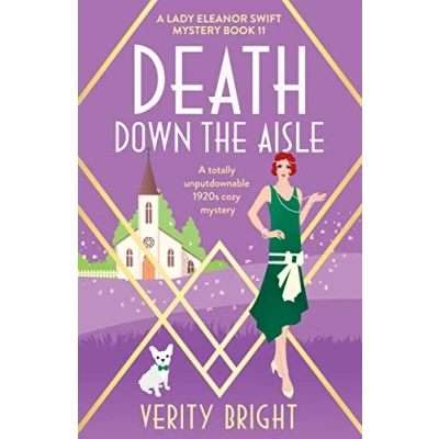 Abbildung von Death Down the Aisle: A totally unputdownable 1920s cozy mystery (A Lady Eleanor Swift Mystery, Band 11)