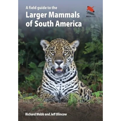 Abbildung von A Field Guide to the Larger Mammals of South America (Wildguides, 26)
