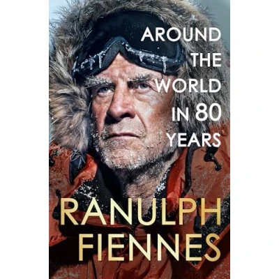 Abbildung von Around the World in 80 Years: A Life of Exploration