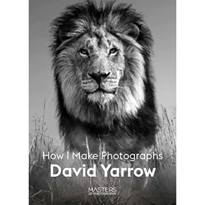 Abbildung von David Yarrow: How I Make Photographs (Masters of Photography)
