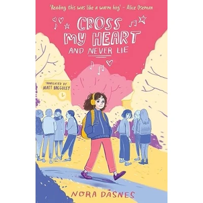Abbildung von Cross My Heart and Never Lie: The best heartwarming full colour graphic novel about friendship first crushes, new for 2024!