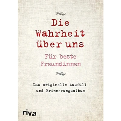 Abbildung von Die Wahrheit über uns Für beste Freundinnen: Das originelle Ausfüll und Erinnerungsalbum