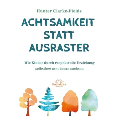 Abbildung von Achtsamkeit statt Ausraster: Wie Kinder durch respektvolle Erziehung selbstbewusst heranwachsen