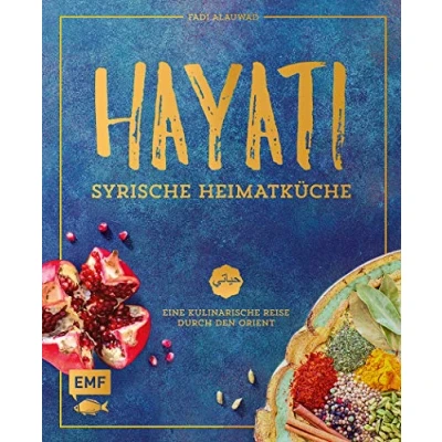 Abbildung von Hayati Syrische Heimatküche: Eine kulinarische Reise durch den Orient