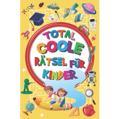 Abbildung von Total coole Rätsel für Kinder: Unterhaltsame Geschenkidee Kinder ab 8: Kreuzworträtsel, geheime Botschaften, Sudoku, Wortsuche, Schüttelwörter (Kinderrätsel 8 Jahre)