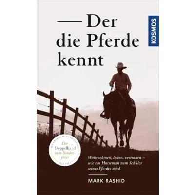 Abbildung von Der die Pferde kennt: Wahrnehmen, leiten, vertrauen wie ein Horseman zum Schüler seines Pferdes wird