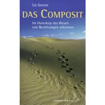 Abbildung von das Composit: Im Horoskop Wesen von Beziehungen erkennen (Standardwerke der Astrologie)